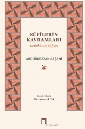 Sûfîlerin Kavramları –Istılâhâtu’s-Sûfiyye–